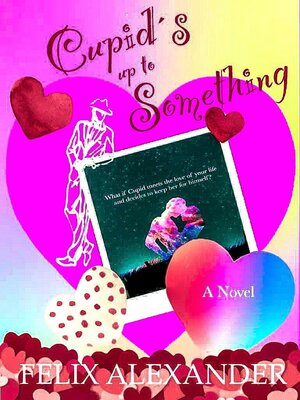 cover image of Cupid's Up to Something